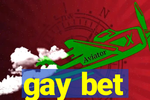 gay bet